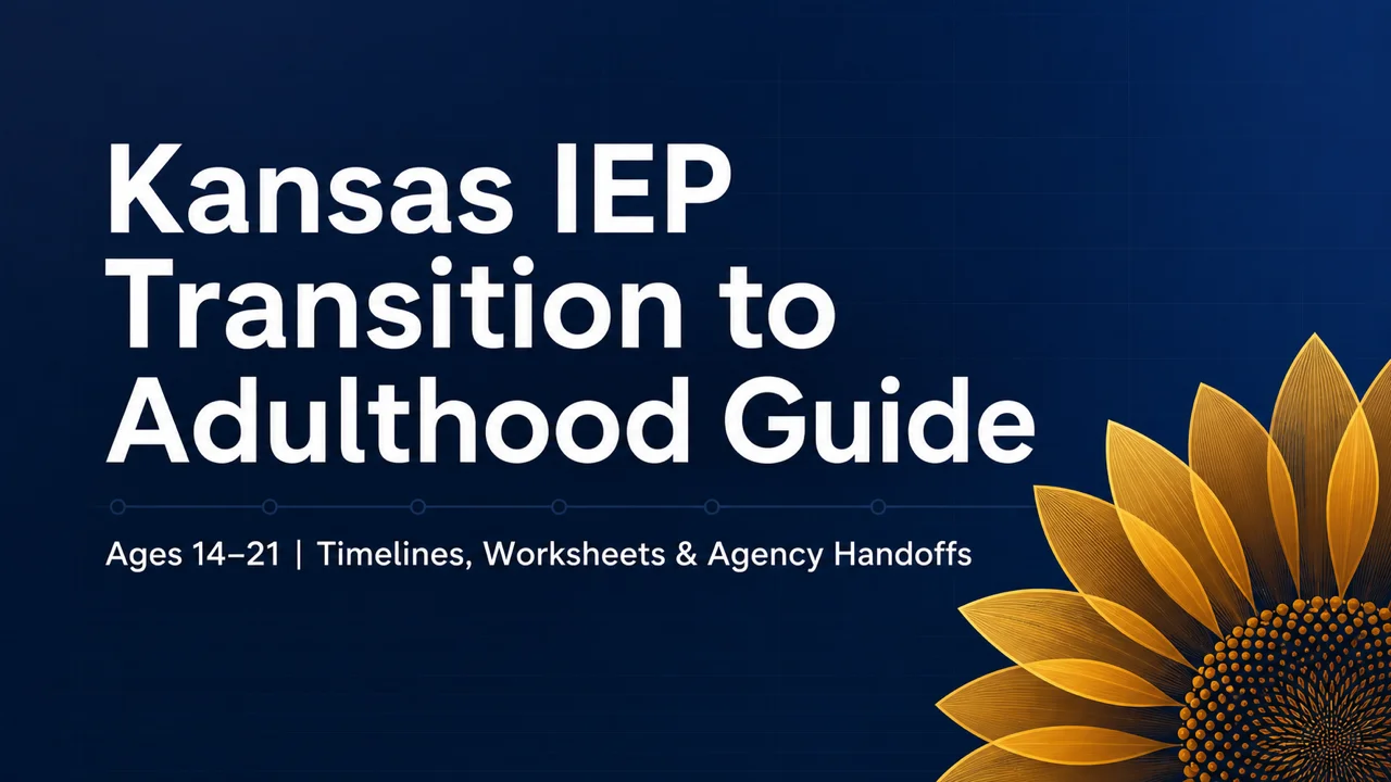 Kansas IEP Transition Guide — Plan the Shift to Adult Services