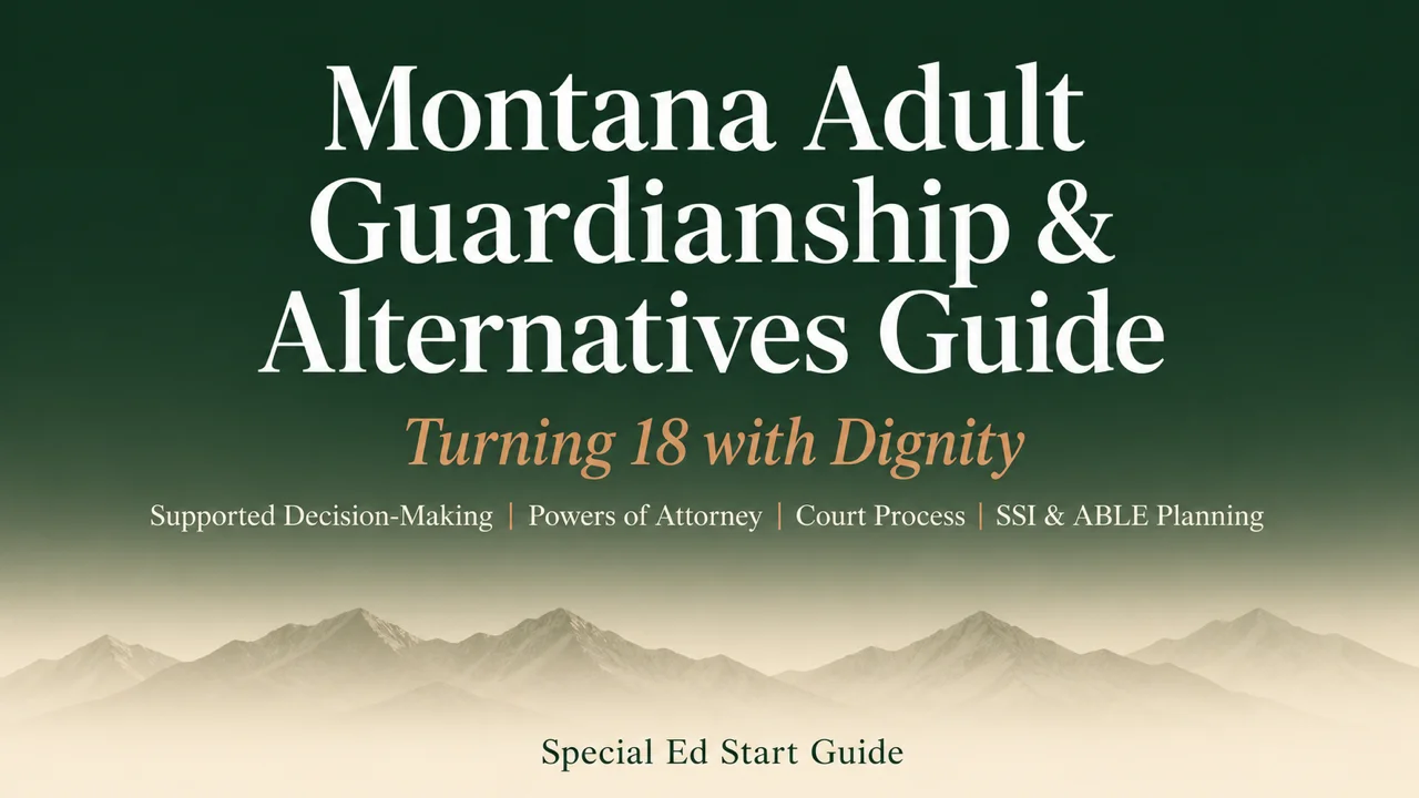 Montana Guardianship & Alternatives Guide — Turning 18 with Dignity